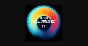 Nezquik Free EDM Vocal Sample Pack