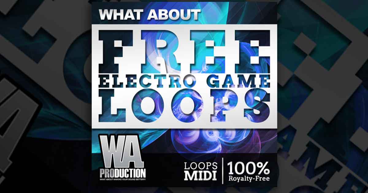 Free Electro Game Loops - Free Sample Packs