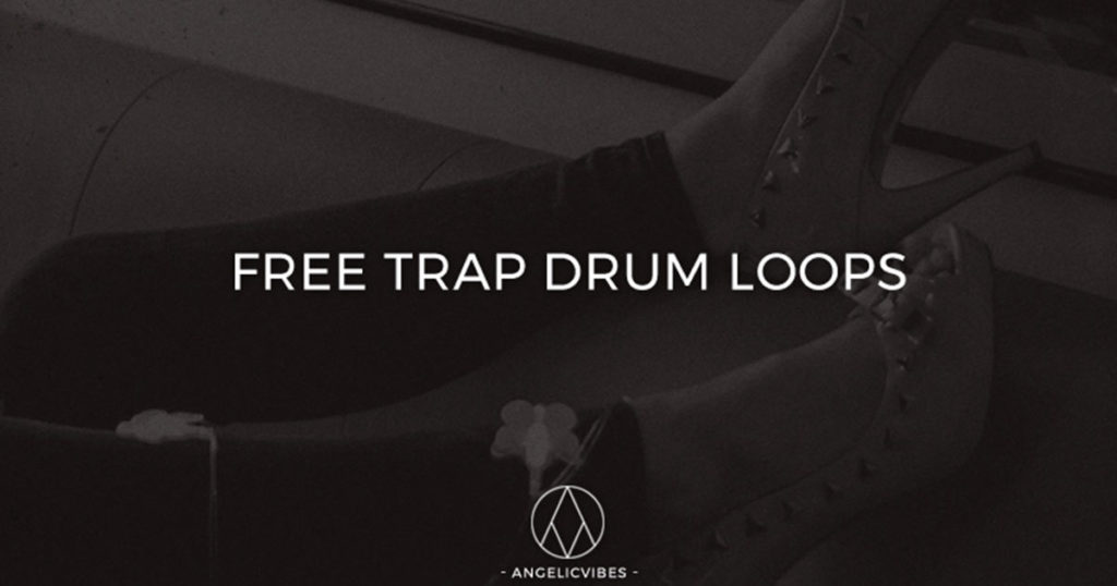 Download Free Trap Drum Loop Sample Pack From Angelic Vibes