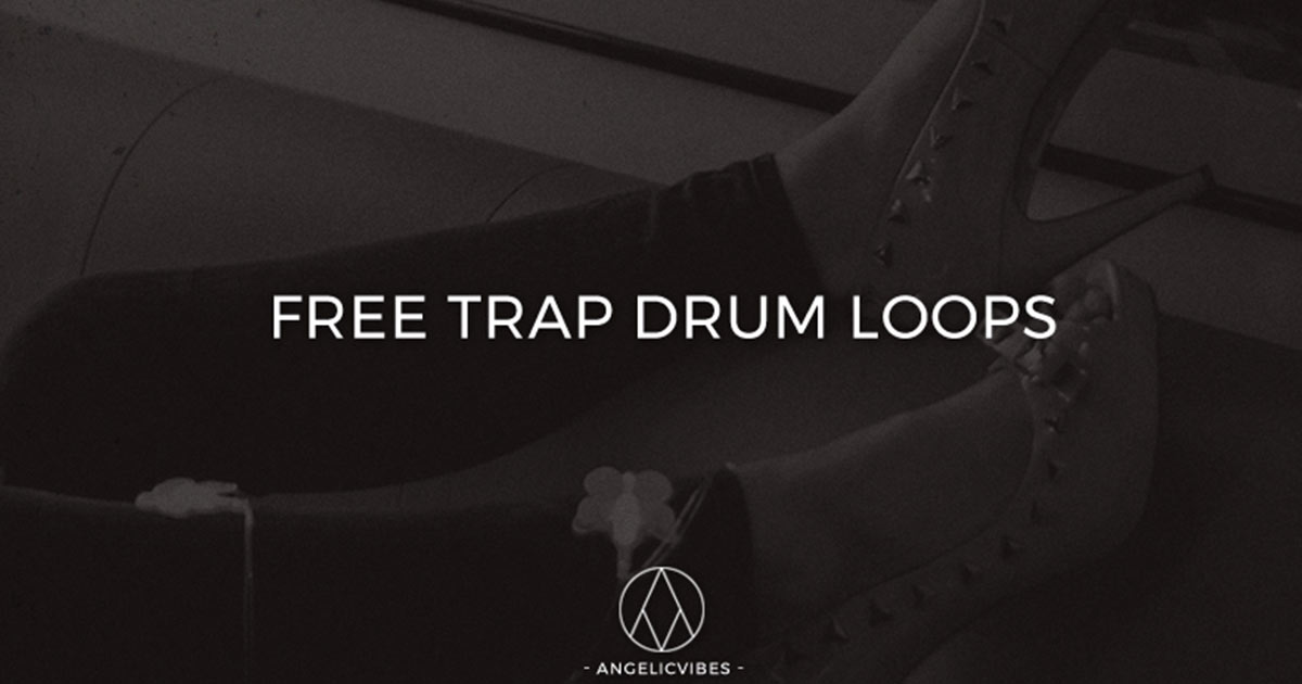 Download Free Trap Drum Loop Sample Pack From Angelic Vibes