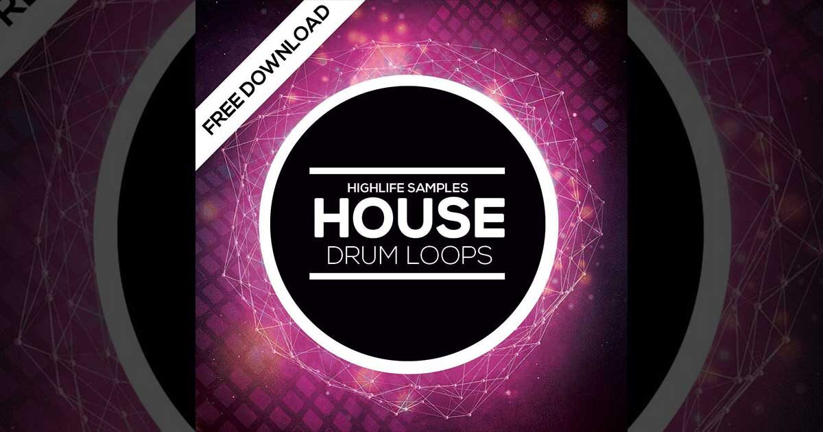 Download Free House Drum Loops From Highlife Samples