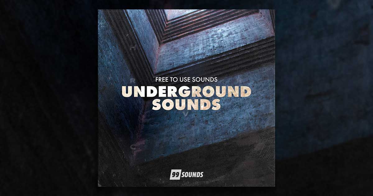 Download 99Sounds Underground Sounds Sample Pack Now