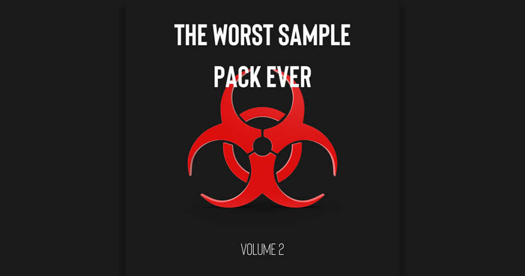 Download The Worst Sample Pack Ever Volume 2 Now