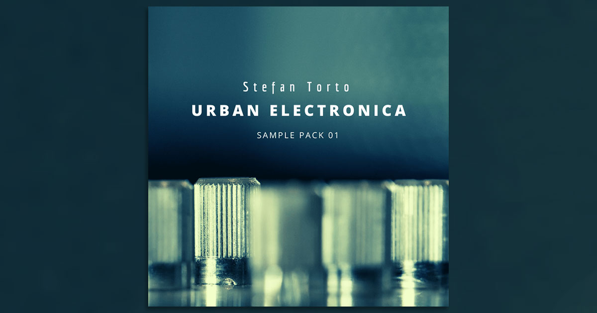 Stefan Torto - Urban Electronica - Free Sample Pack Download
