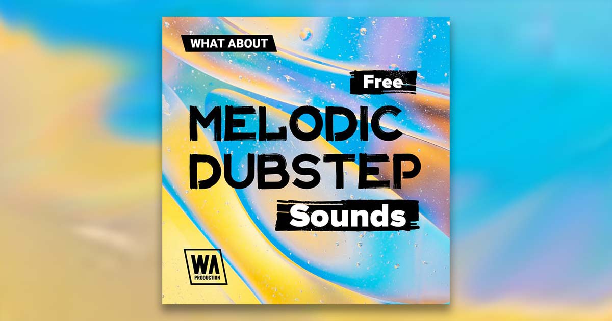 Free Melodic Dubstep Sounds - Free Sample Packs