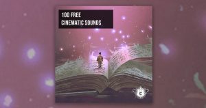Download 100 Free Cinematic Sounds From Ghosthack Now