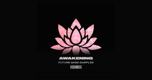 Download Awakening Future Bass Samples Today