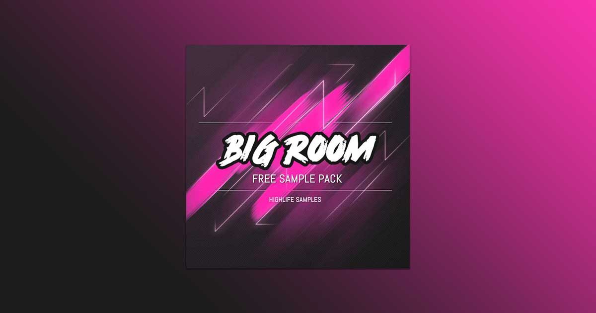 Download Highlife Samples - Big Room Sample Pack Free Now