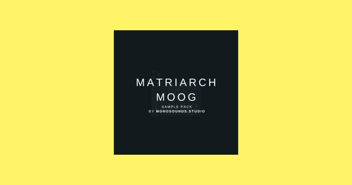 Download Matriarch Moog Volume 2 Sample Pack Free Now