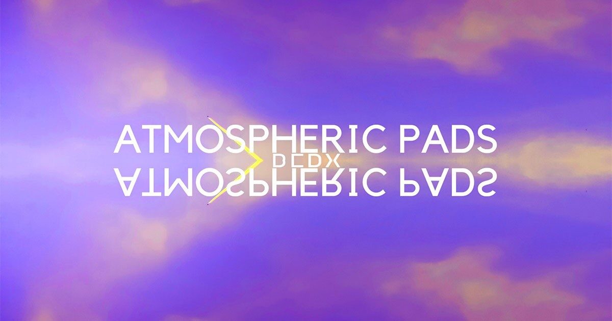 Download Atmospheric Pads Sample Pack Free Today