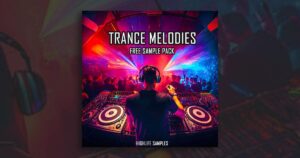 Download Free Trance Melodies By Highlife Samples