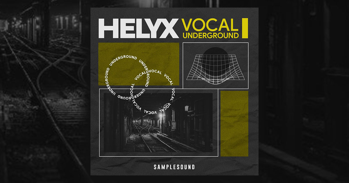 Download Helyx Vocal Underground Sample Pack Now