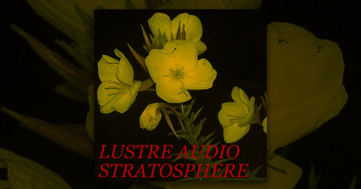 Download Lustre Audio - Stratosphere Sample Pack Free Today